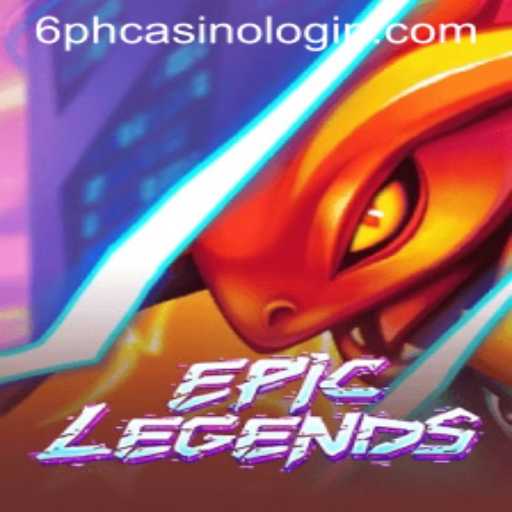 Exploring EpicLegends: Rules, Gameplay, and Current Integration with 6ph Casino Login