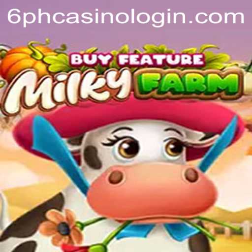 Discover the World of MilkyFarmBuyFeature and the 6ph Casino Login Experience